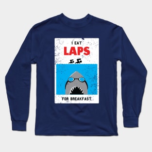 shark swimmer eats laps for breakfast Long Sleeve T-Shirt